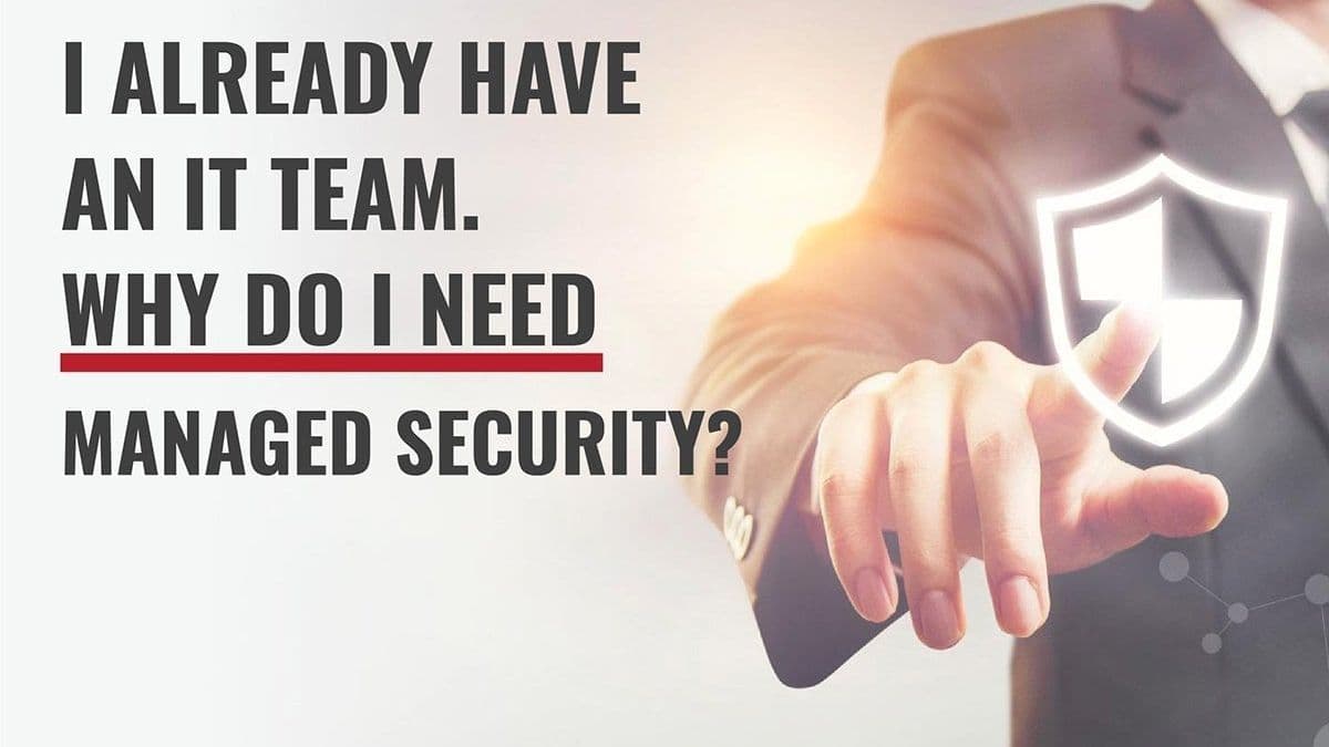 Managed security services for businesses with internal IT teams